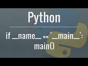 Python Tutorial: if __name__ == '__main__'