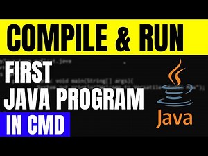 How to Compile & Execute First Java Program in CMD (Command Prompt)