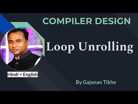Loop Unrolling | Compiler Design