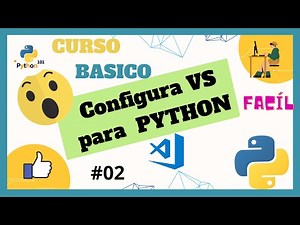 Cómo descargar e instalar Python y Visual Studio Code: Tutorial para principiantes
