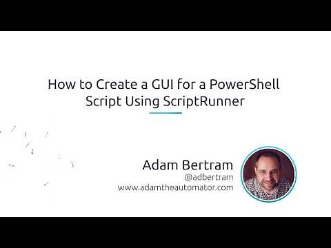 How To Create A GUI For A PowerShell Script Using ScriptRunner