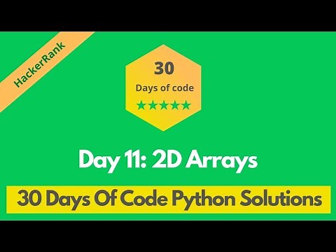 HackerRank Day 11: 2D Arrays problem solution in Python | 30 Days Of Code problems solutions