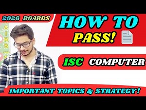 How to Pass ISC Class 12 Computer Exam 2026 | Important Topics, Programs, Revision Strategy