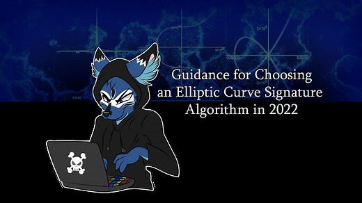 Guidance for Choosing an Elliptic Curve Signature Algorithm in 2022 - Dhole Moments