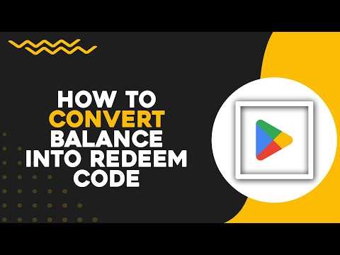How To Convert Google Play Balance Into Redeem Code (Easiest Way)