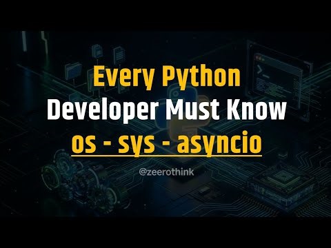 System Control in Python | sys, os & asyncio | zeerothink