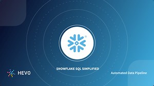 Snowflake SQL Made Easy: 101 Guide | Hevo