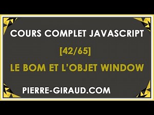 COURS COMPLET JAVASCRIPT [42/65] - Le BOM et l'objet Window