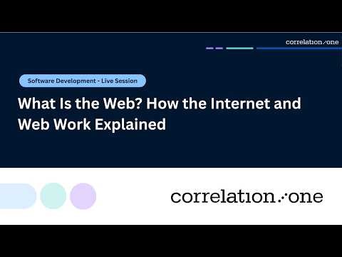 What Is the Web? How the Internet and Web Work Explained