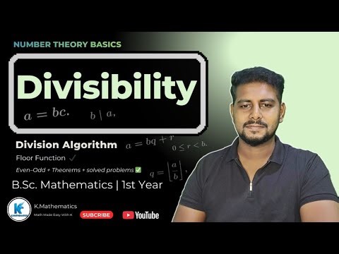 Divisibility in Number Theory | Division Algorithm | Even–Odd Integers | Floor Function | BSc 1st Yr