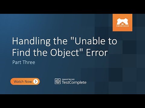 Handling the "Unable to Find the Object" Error - Part Three