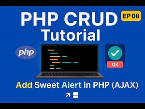 How to Add Sweet Alert in PHP Using AJAX | PHP MySQL CRUD Tutorial