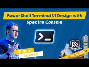 PowerShell Terminal UI Design with Spectre Console - Shaun Lawrie - PSConfEU 2025