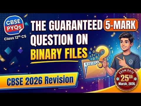 The GUARANTEED 5-Mark Question on Binary Files | Class 12th CS | CBSE 2026 revision