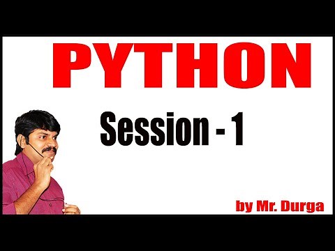 Python Tutorials | Session - 1 | 22-01-2021 | 6 PM | by Durga Sir