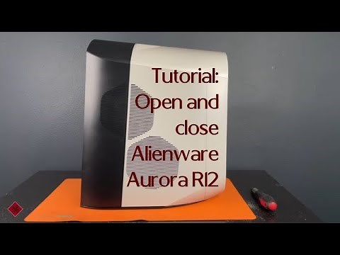 Tutorial: Open and close Alienware Aurora R12