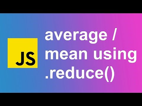Calculate mean/average using .reduce() | JavaScript Fundamentals