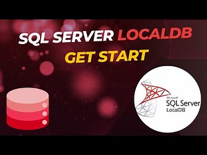 SQL Server LocalDB get started