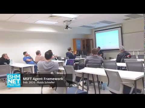 2026 Feb BHM.NET - Microsoft Agent Framework