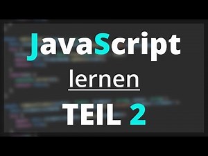 JavaScript lernen - Objekte | Teil 2 [deutsch]