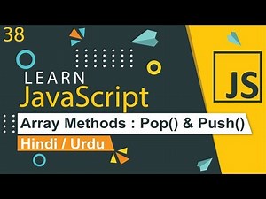 JavaScript Array Pop & Push Tutorial in Hindi / Urdu