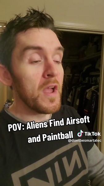 POV: Aliens Finding Airsoft and Paintball