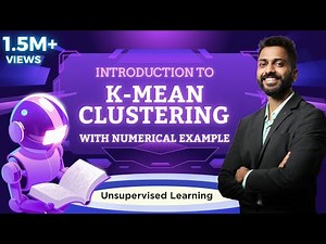 Lec-13: K-mean Clustering with Numerical Example | Unsupervised Learning | Machine🖥️ Learning 🙇‍♂️🙇