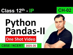 One Shot Ch 2 Python Pandas-II Class 12 IP (CBSE/NCERT)