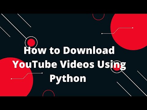 📥 How to Download YouTube Videos Using Python 🐍