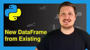 Create New pandas DataFrame from Existing Data in Python (2 Examples)
