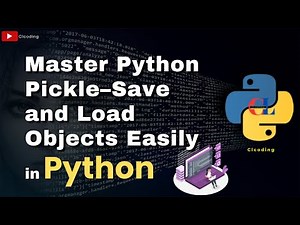Master Python Pickle – Save and Load Objects Easily