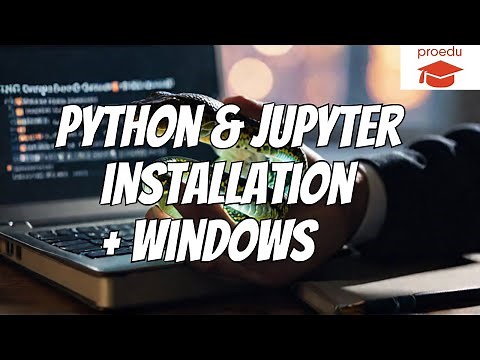 How to install Python and Jupyter notebook in Windows