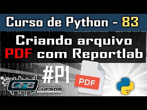 Criando arquivos PDF em Python com Reportlab #P1 - Curso de Python #83
