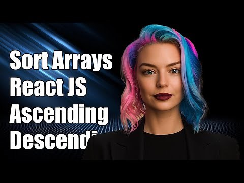 React JS: How to Sort Arrays in Ascending and Descending Order