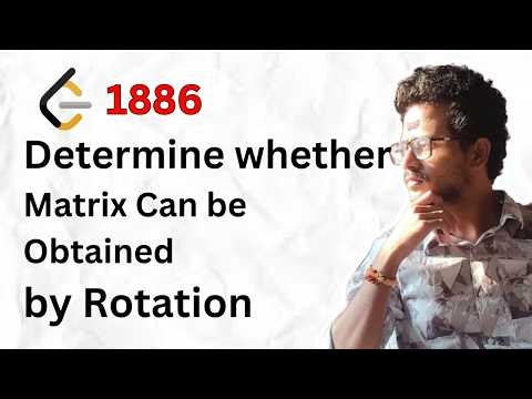 LeetCode 1886 Explained 🔥 | Matrix Rotation Trick You Must Know | Easy Approach (C++/Java)