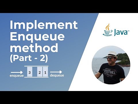 Part 2 - How to implement a Queue in Java - Enqueue Operation