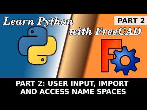 Learn Python in FreeCAD: 02 Simple user input, importing Libraries, lesson 01 recap. Macro Scripting