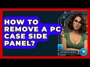 How To Remove A PC Case Side Panel? - Your Computer Companion