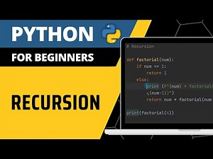 Python For Beginners - Recursion Explained