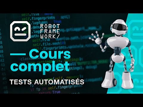 Tutoriel Apprendre Robot framework de A à Z.
