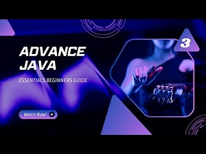 INTRODUCTION OF ADVANCED JAVAESSENTIALS FOR BEGINNERS GUIDE - EPISODE 3