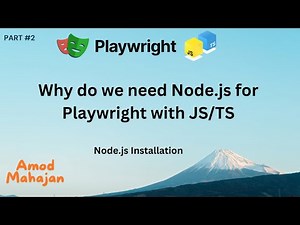 #2. What is Node.js? Why Do We Need Node.js For Playwright JavaScript/TypeScript? Install Node.Js |