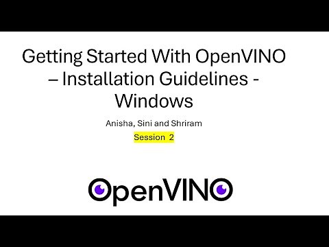 2. Getting Started with OpenVINO - Installation Guidelines - Windows