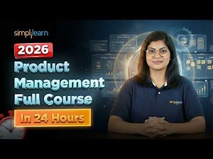 Product Management Full Course 2026 | Product Management Tutorial For Beginners | Simplilearn