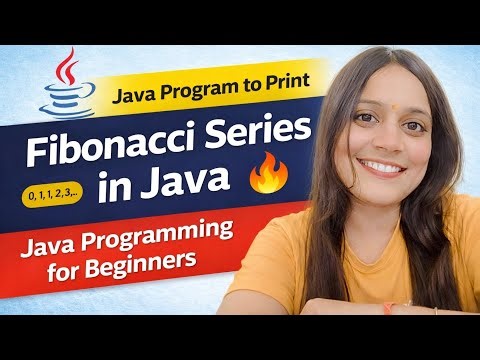 Java Program to Print Fibonacci Series | Java Programming for Beginners 🔥