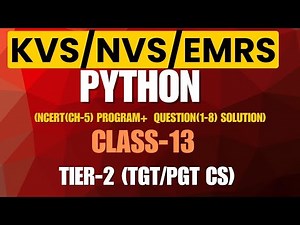 Python NCERT Ch-5 Programs & Questions (1-8) | KVS NVS EMRS | TGT PGT CS