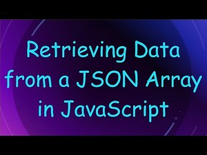 Retrieving Data from a JSON Array in JavaScript