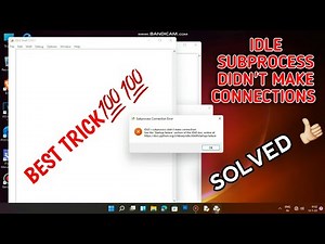 PYTHON~Idle Subprocess Didn't Make Connections (Problem Solved) || No Need To Uninstall Your Python