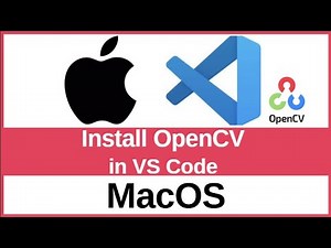 How to Install OpenCV in VS Code on Mac (2025) | Python & C++ OpenCV Setup macOS