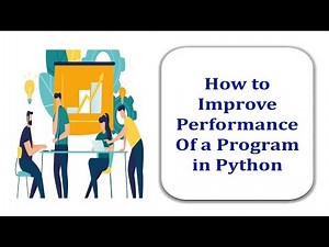 How will you improve the performance of a program in python